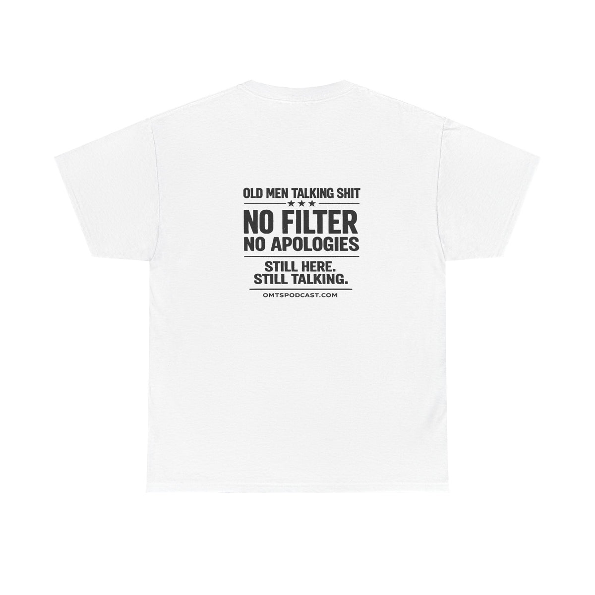 Ash — No Filter. No Apologies. — OMTS T-Shirt