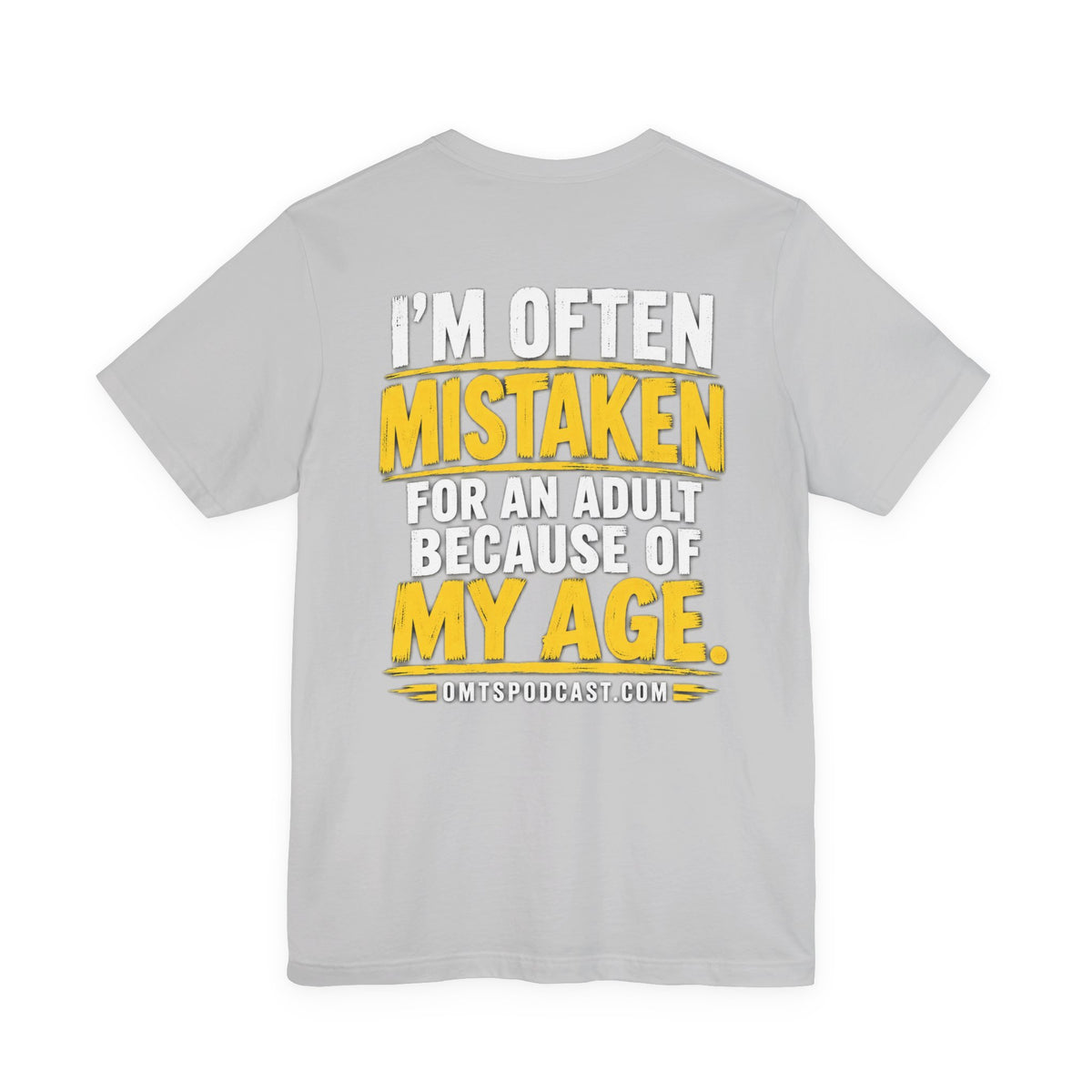 Funny Age Quote Tee — “I’m Often Mistaken for an Adult Because of My Age” Cotton T‑Shirt