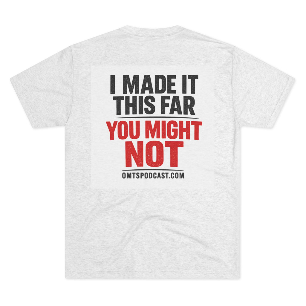 Heather White — I Made It This Far — Premium Quality OMTS T-Shirt