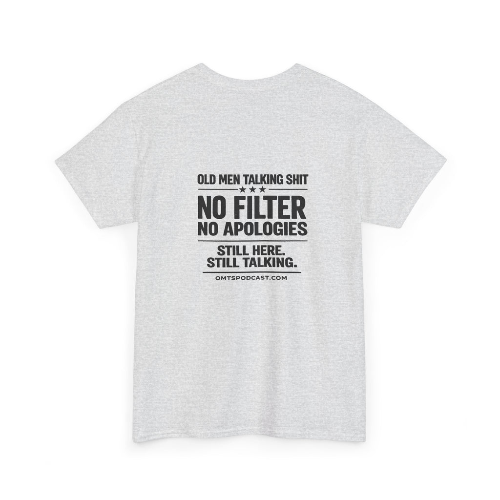 Ash — No Filter. No Apologies. — OMTS T-Shirt