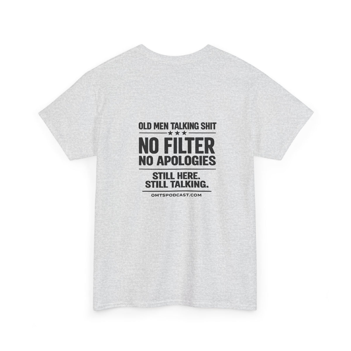 Ash — No Filter. No Apologies. — OMTS T-Shirt