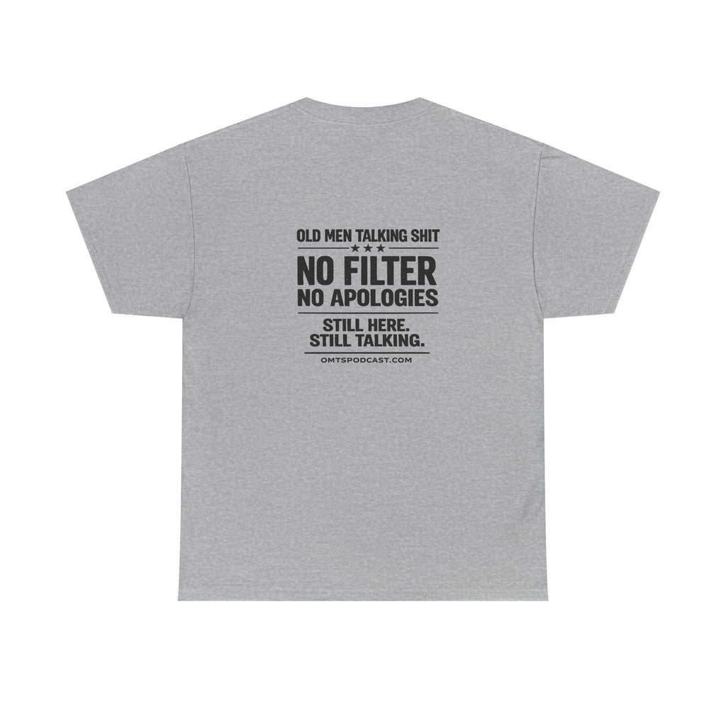 Ash — No Filter. No Apologies. — OMTS T-Shirt