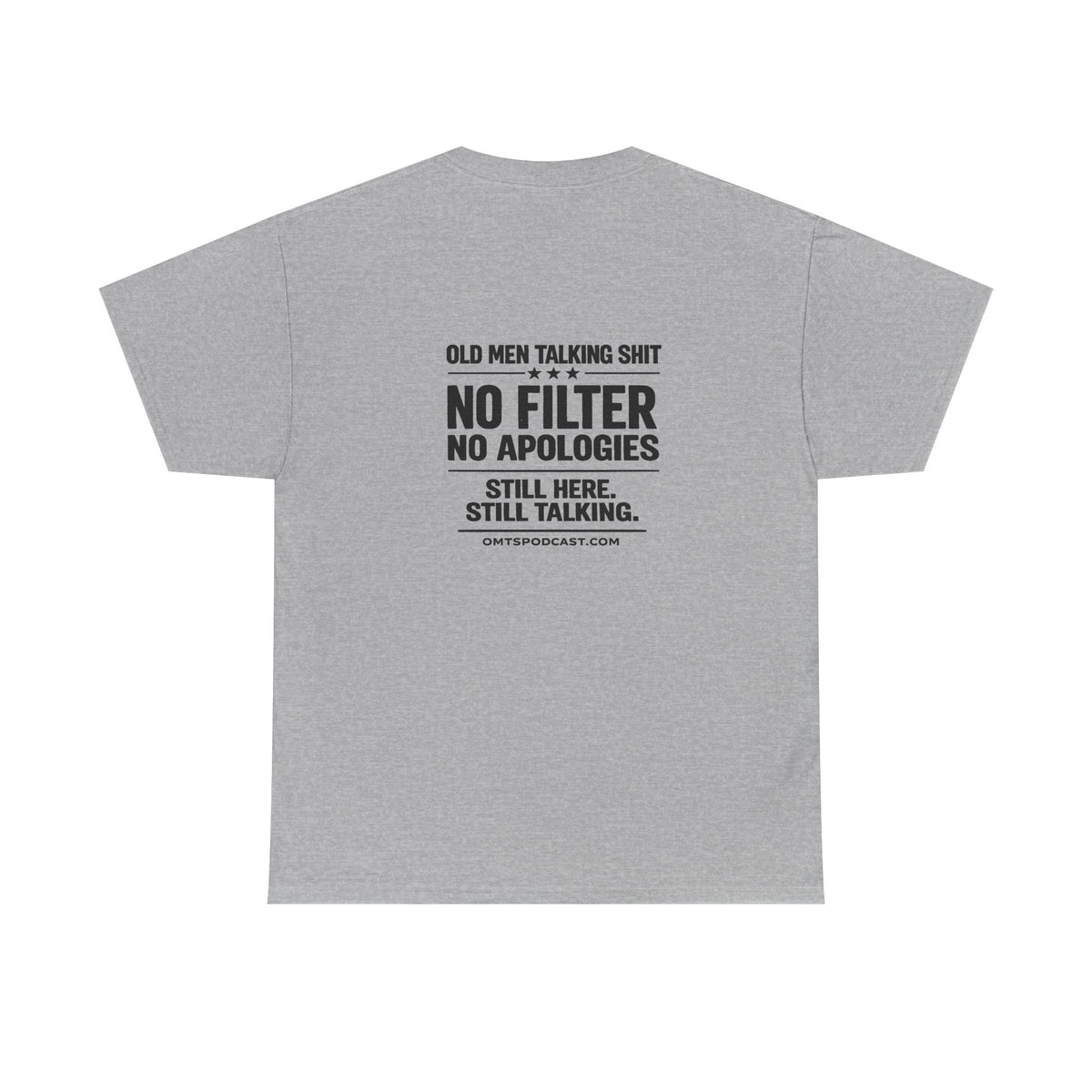 Ash — No Filter. No Apologies. — OMTS T-Shirt