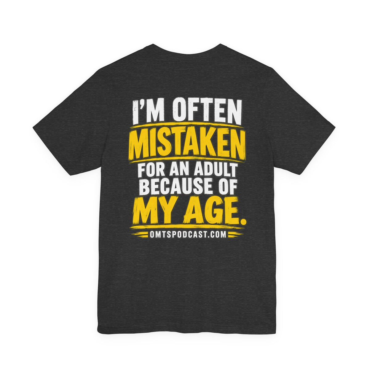 Funny Age Quote Tee — “I’m Often Mistaken for an Adult Because of My Age” Cotton T‑Shirt