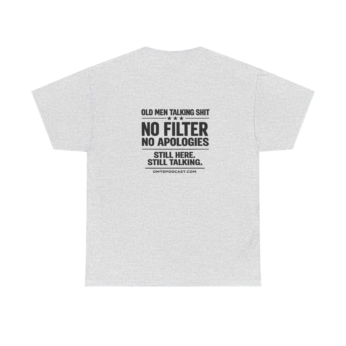 Ash — No Filter. No Apologies. — OMTS T-Shirt