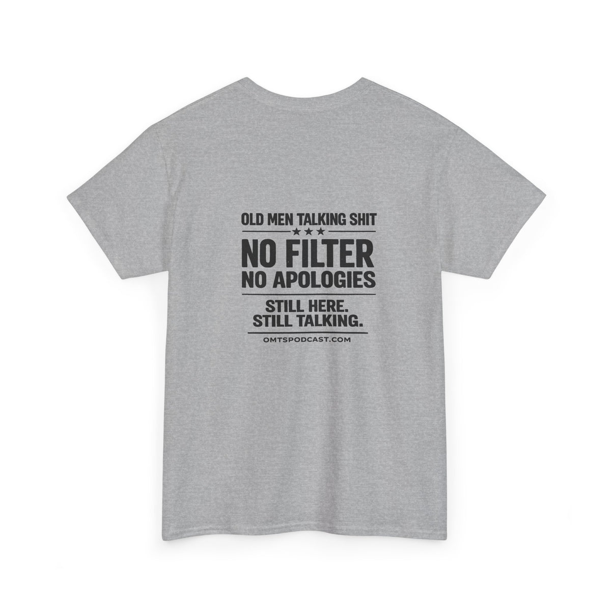 Ash — No Filter. No Apologies. — OMTS T-Shirt