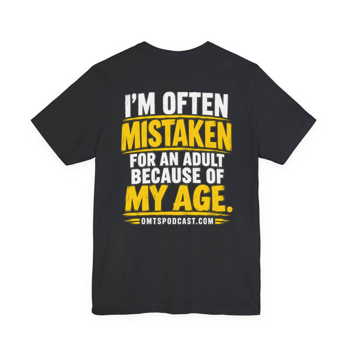 Funny Age Quote Tee — “I’m Often Mistaken for an Adult Because of My Age” Cotton T‑Shirt
