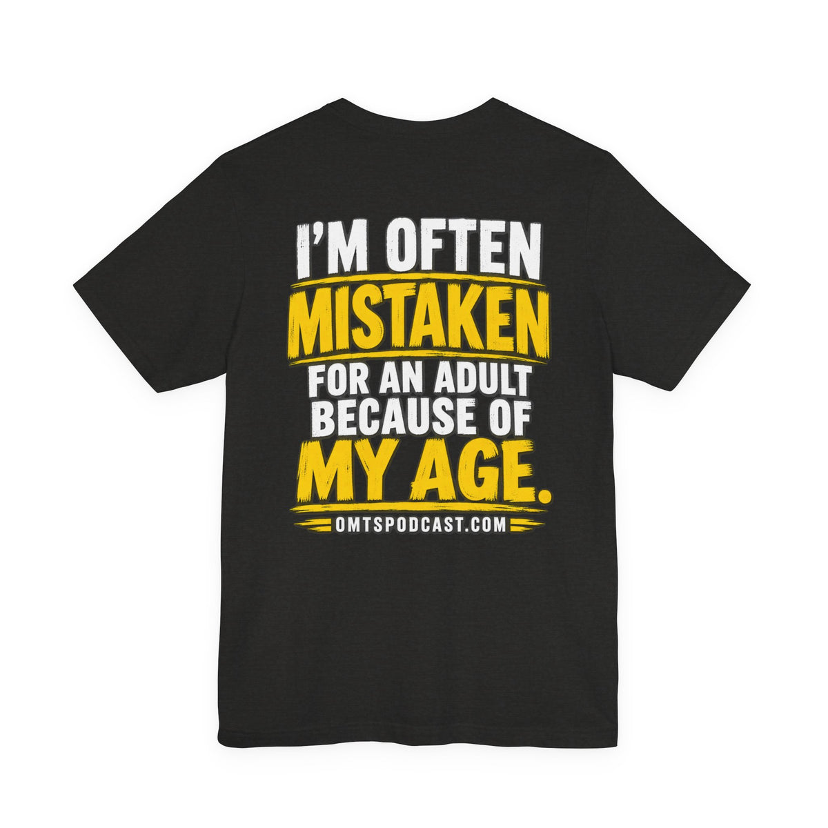 Funny Age Quote Tee — “I’m Often Mistaken for an Adult Because of My Age” Cotton T‑Shirt
