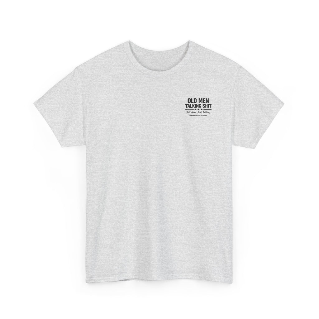 Ash — No Filter. No Apologies. — OMTS T-Shirt